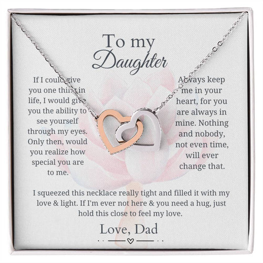 To My Daughter - Squeezed this necklace tight - Interlocking Hearts Necklace - Love Dad