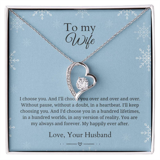 To My Wife - I choose you - Forever love necklace